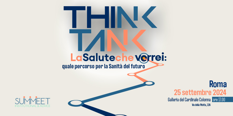 Think Tank. La Salute che vorrei: quale percorso per la Sanità del futuro